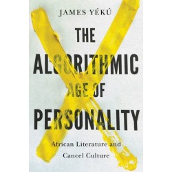 The Algorithmic Age of Personality: African Literature and Cancel Culture