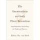 The Incarnation as God's First Intention: Supralapsarian Christology for Faith and Practice