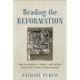 Reading the Reformation: How Theologians, Printers, and Scribes Fueled the Growth of Protestantism