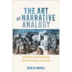 The Art of Narrative Analogy: Identifying and Interpreting Parallel Passages in the Bible