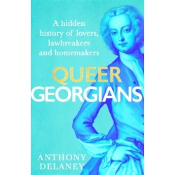 Queer Georgians: A hidden history of lovers, lawbreakers and homemakers