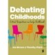 Debating Childhoods: Critical Perspectives on Early Childhood