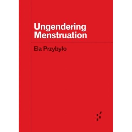 Ungendering Menstruation