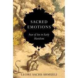 Sacred Emotions: Fear of Sin in Early Hasidism