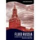 Fluid Russia: Between the Global and the National in the Post-Soviet Era