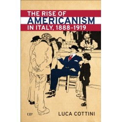 The Rise of Americanism in Italy, 1888-1919