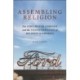 Assembling Religion: The Ford Motor Company and the Transformation of Religion in America