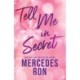 Tell Me in Secret: The Sensational Sequel to Tell Me Softly - a YA Forbidden Contemporary Romance (Tell Me Book 2)