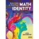 Building a Positive Math Identity: A Brain-Science Approach