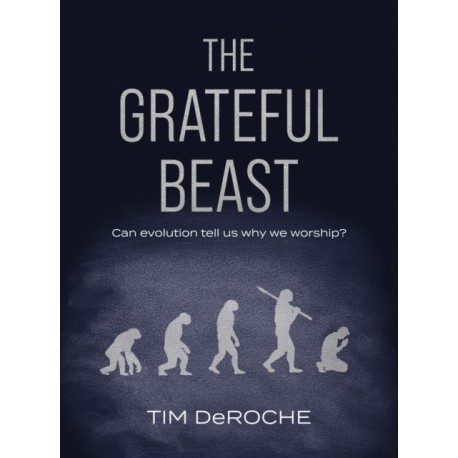 The Grateful Beast: Can evolution tell us why we worship?