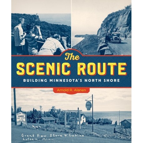 The Scenic Route: Building Minnesota's North Shore