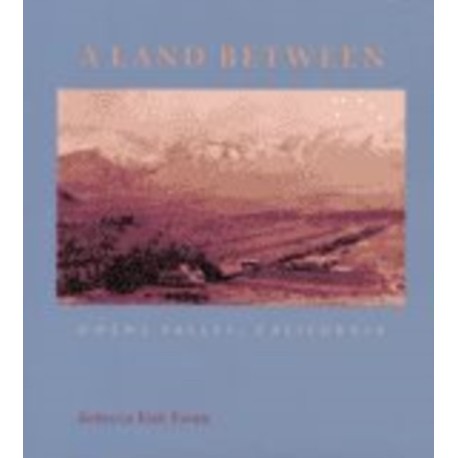 A Land Between: Owens Valley, California