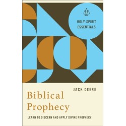 Biblical Prophecy: Learn to Discern and Apply Divine Prophecy