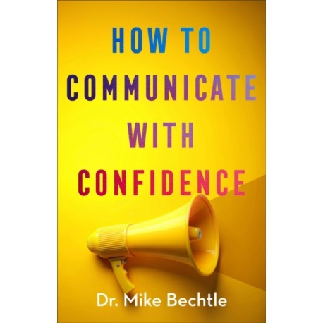 How to Communicate with Confidence