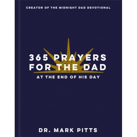 365 Prayers for the Dad at the End of His Day