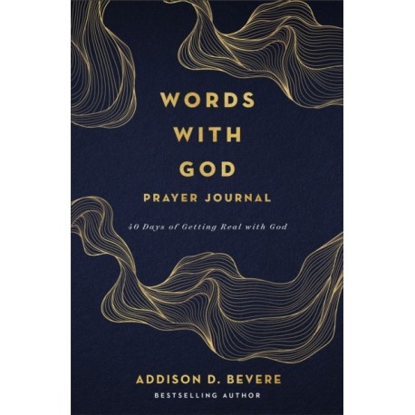 Words with God Prayer Journal: 40 Days of Getting Real with God
