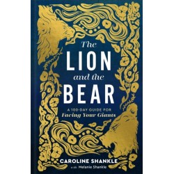 The Lion and the Bear: A 100-Day Guide for Facing Your Giants