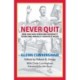 Never Quit: How One Man Overcame Adversity to Become America's Greatest Miler