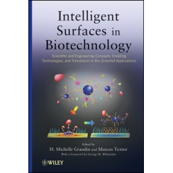 Intelligent Surfaces in Biotechnology: Scientific and Engineering Concepts, Enabling Technologies, and Translation to Bio-Oriented Applications