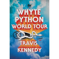 The Whyte Python World Tour: A Novel
