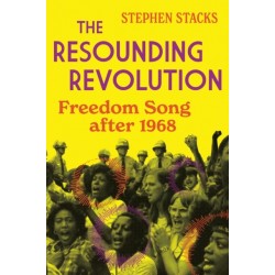 The Resounding Revolution: Freedom Song After 1968