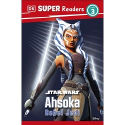 DK Super Readers Level 3 Star Wars Ahsoka Rebel Jedi