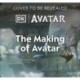 The Making of Avatar: Avatar, Avatar: The Way of Water, Avatar: Fire and Ash