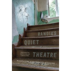 Randia's Quiet Theatre: Performing Care and Activism with a Romani Elder