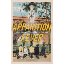 Apparition Fever: Observing the Virgin Mary in Belgium