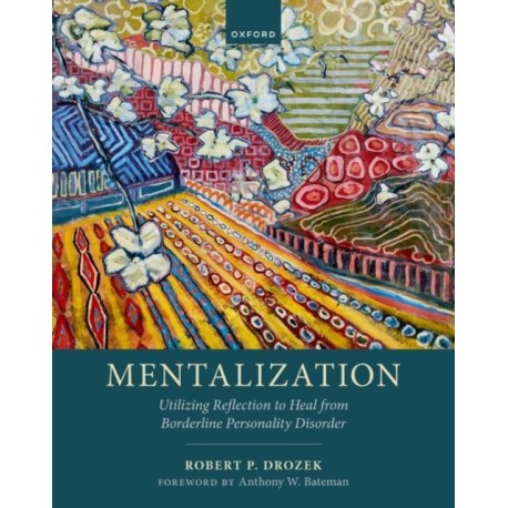 Mentalization: Utilizing Reflection to Heal from Borderline Personality Disorder