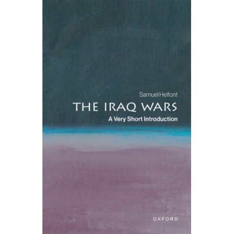 The Iraq Wars: A Very Short Introduction