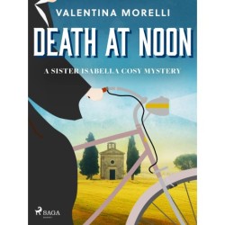 Death at Noon: a page-turning cosy mystery set in Tuscany