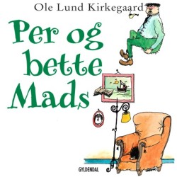 Per og bette Mads: Indlæst af Tommy Kenter