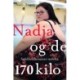 Nadja og de 170 kilo: Sandhed kommer indefra