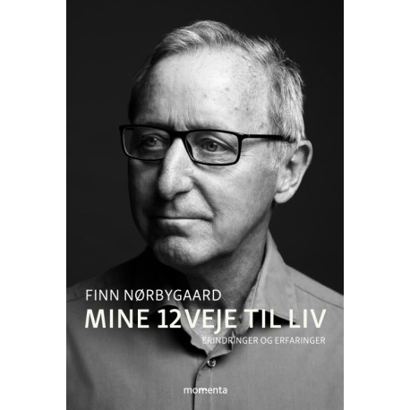 Mine 12 veje til liv: Erindringer og erfaringer