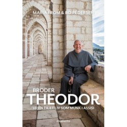 Broder Theodor: Vejen til et liv som munk i Assisi