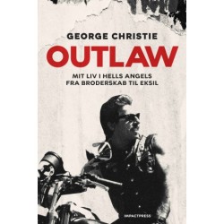 Outlaw: Mit liv i Hells Angels fra broderskab til eksil