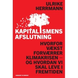 Kapitalismens afslutning - Hvorfor vækst forværrer klimakrisen - og hvordan vi s