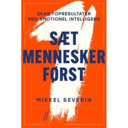 Sæt mennesker først: Skab topresultater med emotionel intelligens