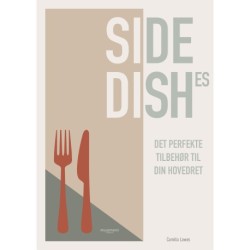 Side dishes: Det perfekte tilbehør til din hovedret