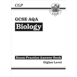 GCSE Biology AQA Answers (for Exam Practice Workbook) - Higher