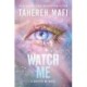 The Watch Me