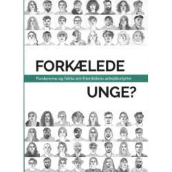 Forkælede unge? Fordomme og fakta om fremtidens arbejdsstyrke