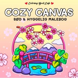 Malebog: Cozy Canvas - Cozy Coloring: sød og hyggelig malebog
