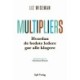 Multipliers: Hvordan de bedste ledere gør alle klogere