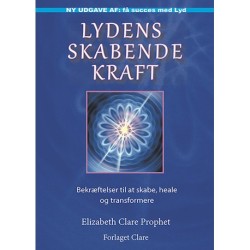 Lydens Skabende Kraft: -Bekræftelser til at skabe, heale og transformere