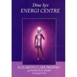 Dine Syv Energi Centre: -En holistisk tilgang til fysisk, følelsesmæssig og spirituel vitalitet