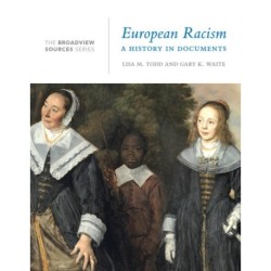European Racism: A History in Documents: (From the Broadview Sources Series)