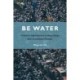 Be Water: Collective Improvisation in Hong Kong's Anti-Extradition Protests