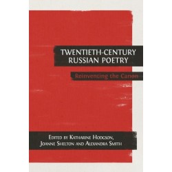 Twentieth-Century Russian Poetry: Reinventing the Canon